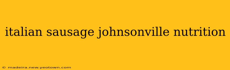 italian sausage johnsonville nutrition