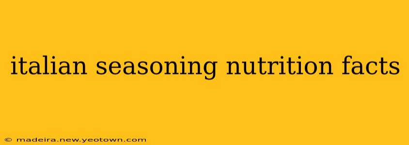 italian seasoning nutrition facts