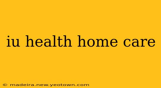 iu health home care