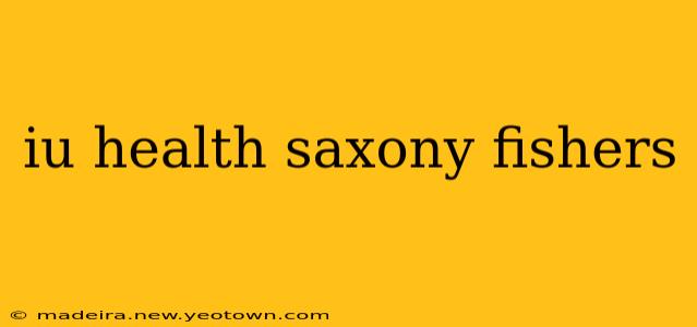 iu health saxony fishers