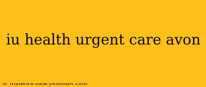 iu health urgent care avon