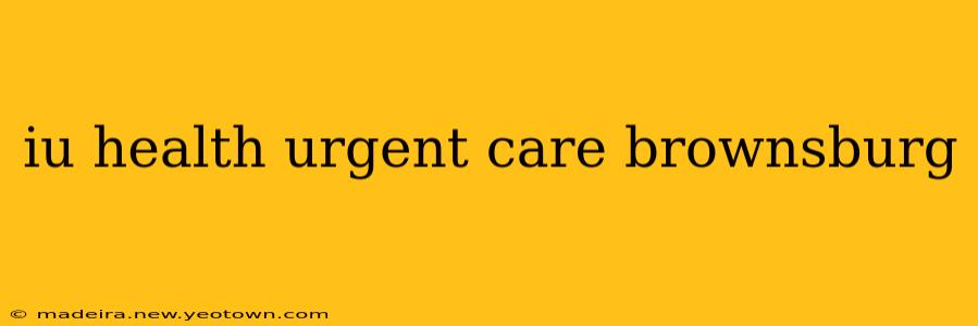 iu health urgent care brownsburg