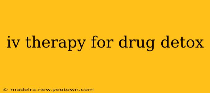 iv therapy for drug detox