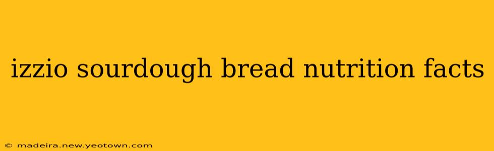 izzio sourdough bread nutrition facts