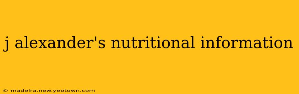 j alexander's nutritional information