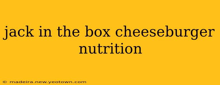 jack in the box cheeseburger nutrition