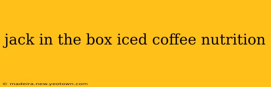 jack in the box iced coffee nutrition