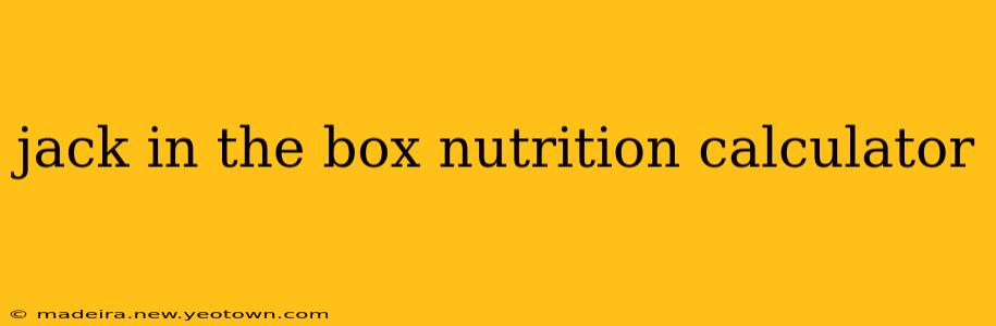jack in the box nutrition calculator