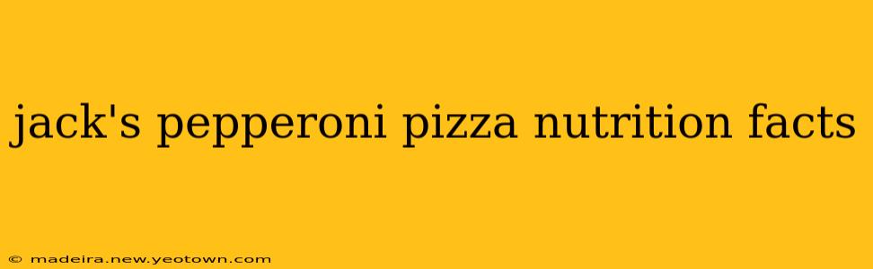 jack's pepperoni pizza nutrition facts