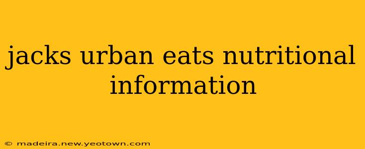 jacks urban eats nutritional information
