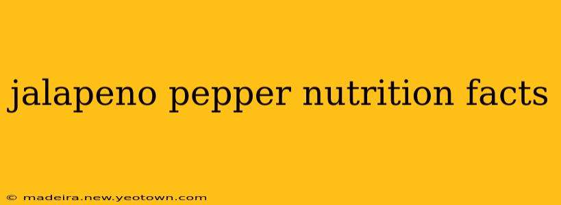 jalapeno pepper nutrition facts