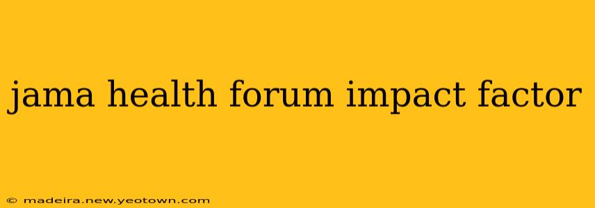jama health forum impact factor