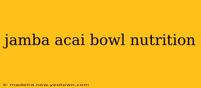 jamba acai bowl nutrition