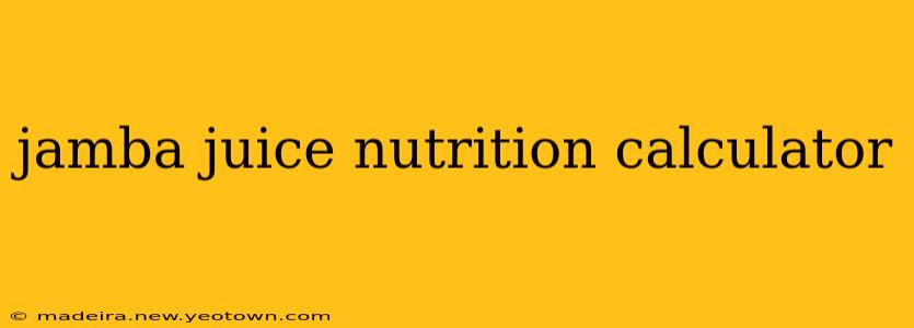 jamba juice nutrition calculator
