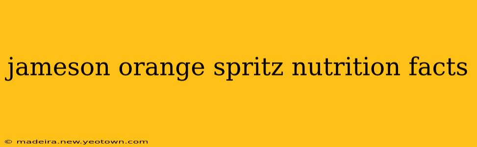 jameson orange spritz nutrition facts