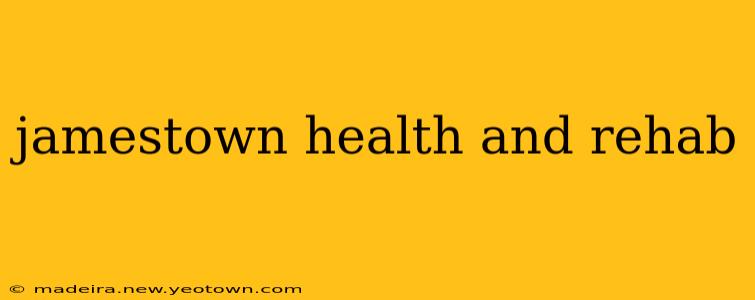 jamestown health and rehab