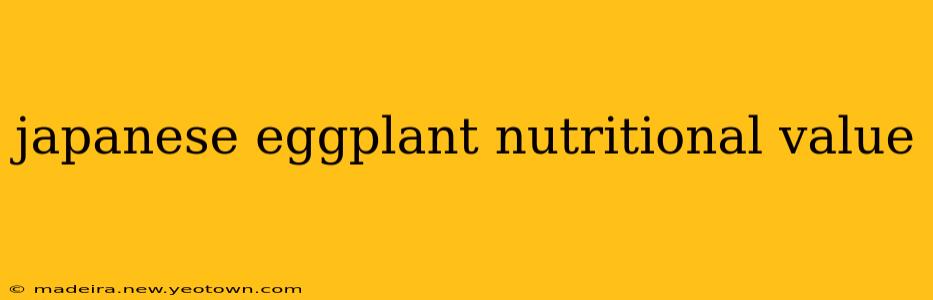 japanese eggplant nutritional value