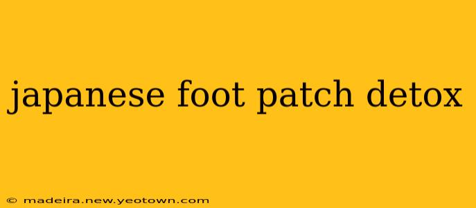 japanese foot patch detox