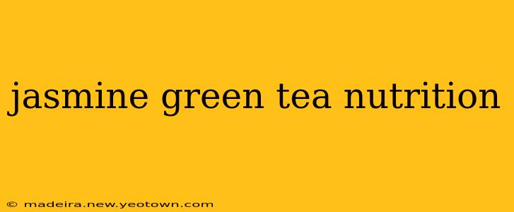 jasmine green tea nutrition