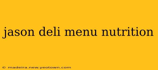 jason deli menu nutrition