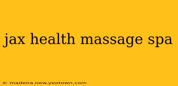 jax health massage spa
