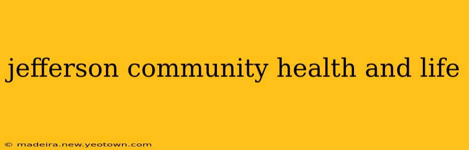 jefferson community health and life