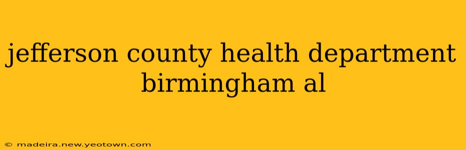 jefferson county health department birmingham al