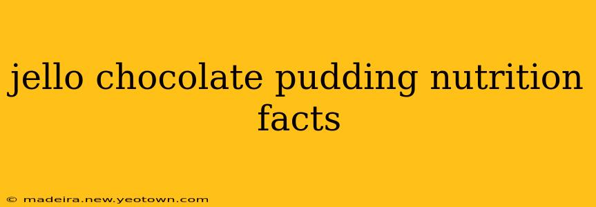 jello chocolate pudding nutrition facts