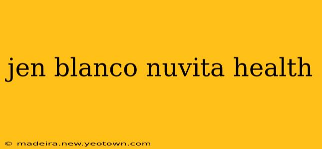 jen blanco nuvita health