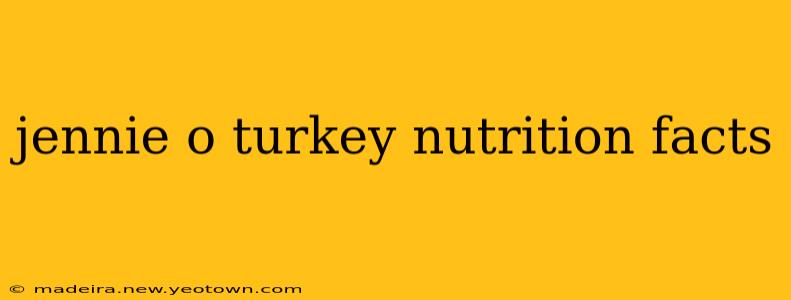 jennie o turkey nutrition facts