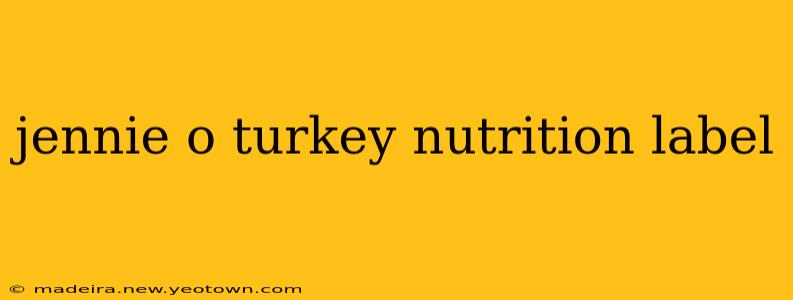 jennie o turkey nutrition label