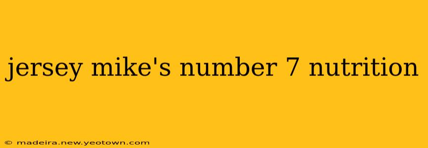 jersey mike's number 7 nutrition