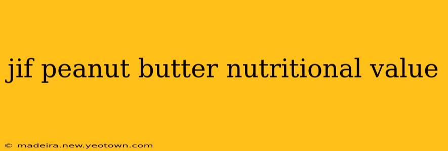 jif peanut butter nutritional value