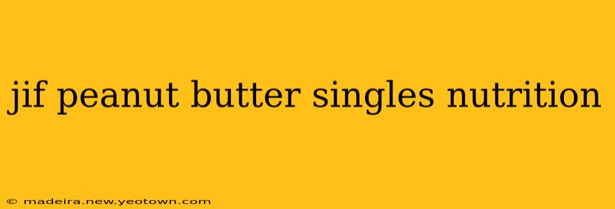 jif peanut butter singles nutrition