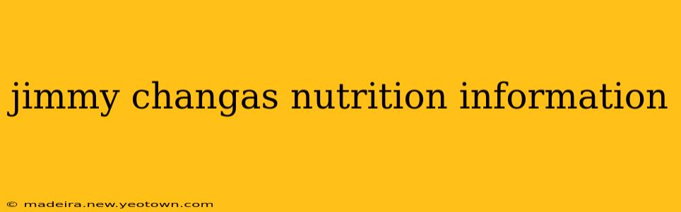 jimmy changas nutrition information