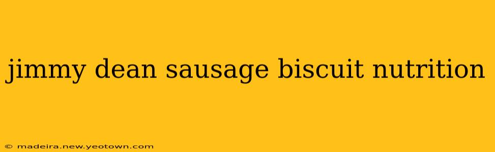 jimmy dean sausage biscuit nutrition