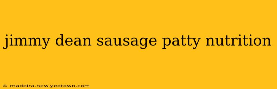 jimmy dean sausage patty nutrition