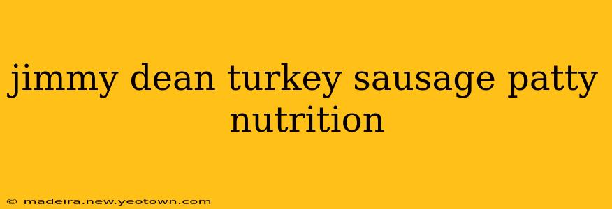 jimmy dean turkey sausage patty nutrition