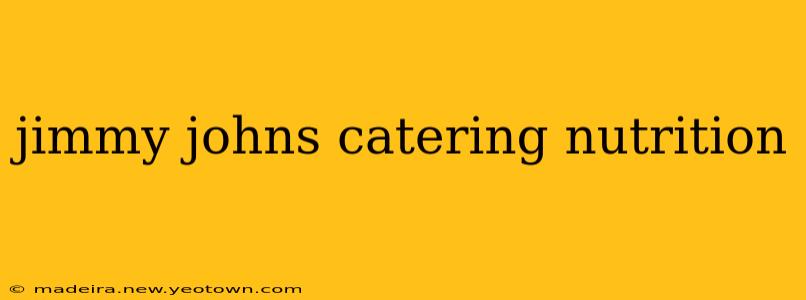 jimmy johns catering nutrition
