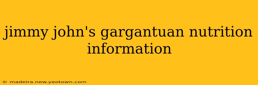 jimmy john's gargantuan nutrition information
