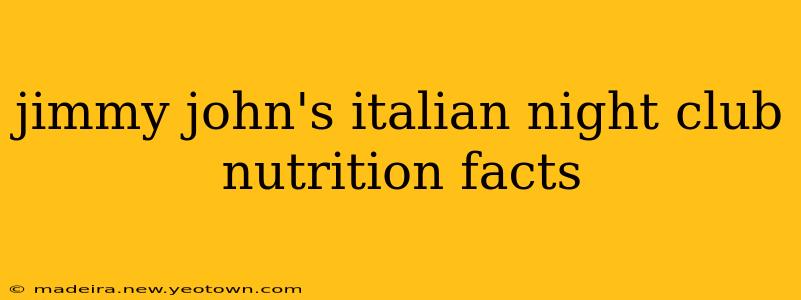 jimmy john's italian night club nutrition facts
