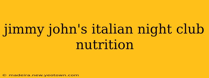 jimmy john's italian night club nutrition