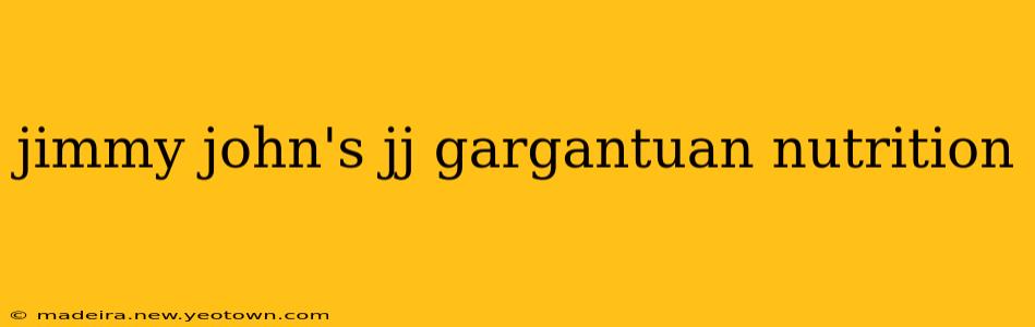 jimmy john's jj gargantuan nutrition