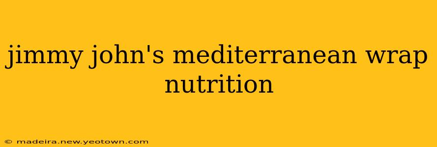 jimmy john's mediterranean wrap nutrition
