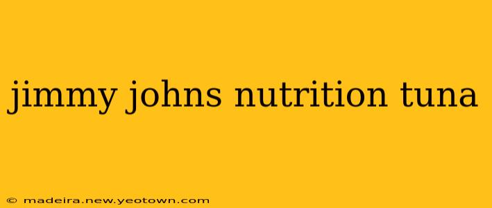 jimmy johns nutrition tuna