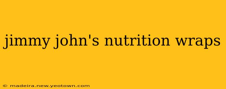 jimmy john's nutrition wraps