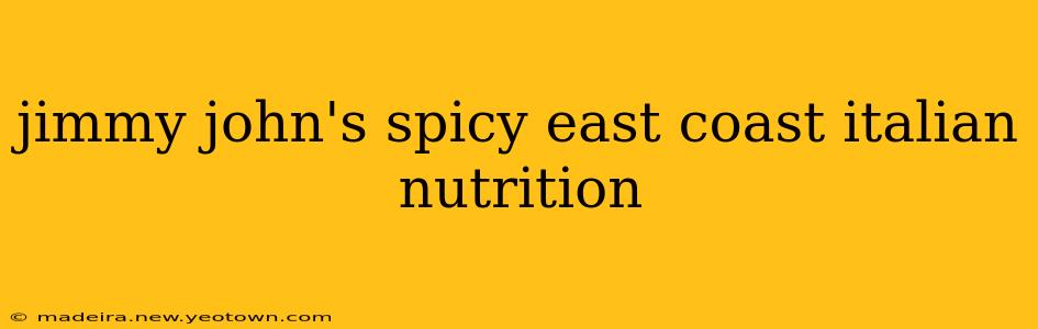 jimmy john's spicy east coast italian nutrition