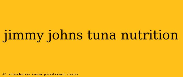 jimmy johns tuna nutrition