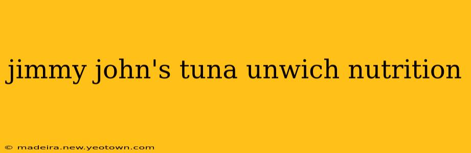 jimmy john's tuna unwich nutrition