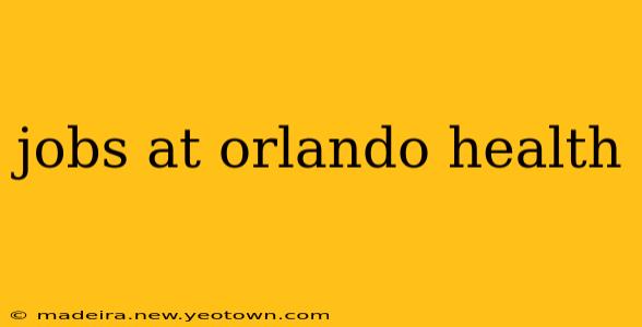 jobs at orlando health